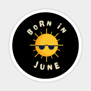 Yellow Sun June Birthday Girl Chocolate Cute Funny Shirt Gemini 2020 Meme Summer Party Cake Balloons Wedding Anniversary Cute Funny Sarcastic Inspirational Motivational Birthday Present Magnet